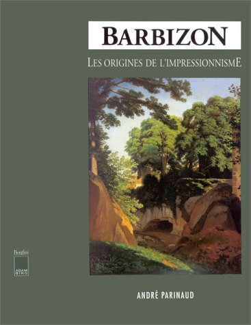 Barbizon : les origines de l'impressionnisme