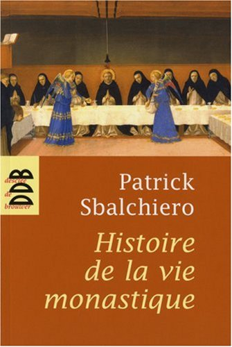 Histoire de la vie monastique