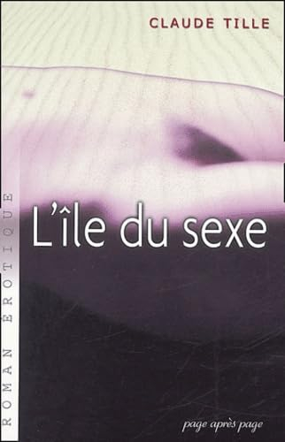 L'île du sexe : roman érotique