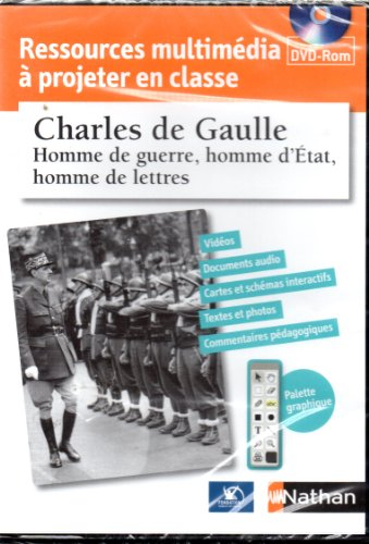 charles de gaulle, homme de guerre, homme d'état, homme de lettres - ressources multimedia a projete