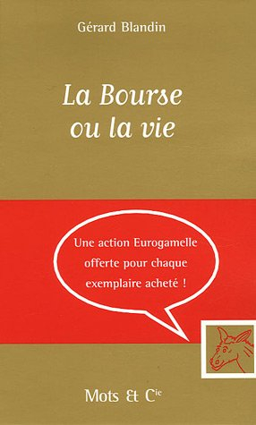 La Bourse ou la vie
