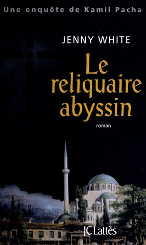 Le reliquaire abyssin : une enquête de Kamil Pacha