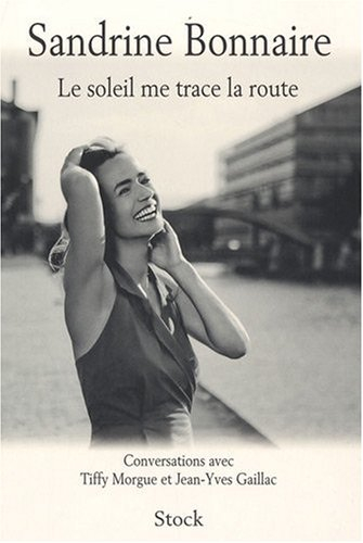 Le soleil me trace la route : conversations avec Tiffy Morgue et Jean-Yves Gaillac