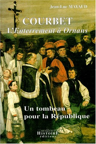 Courbet, L'enterrement à Ornans : un tombeau pour la République