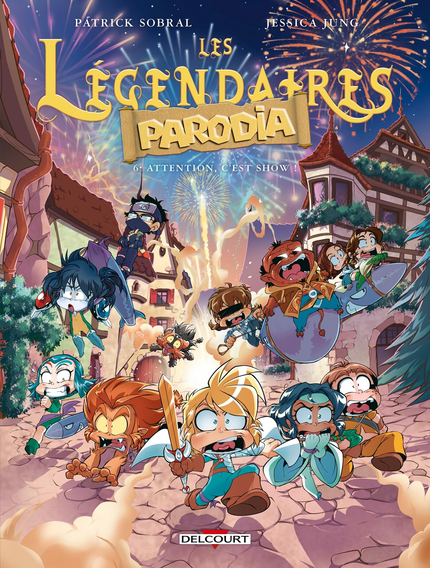 Les Légendaires : Parodia. Vol. 6. Attention, c'est show !
