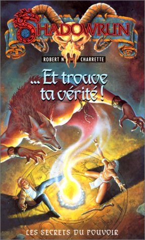 Les secrets du pouvoir. Vol. 3. Et trouve ta vérité
