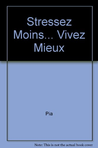 Stressez moins, vivez mieux !