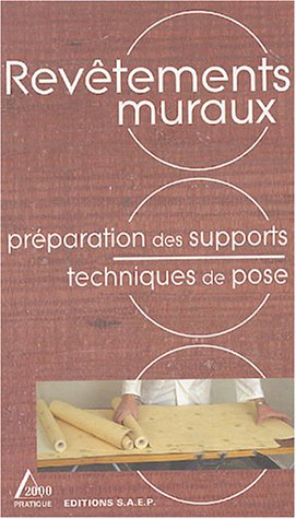 Revêtements muraux : préparation des supports, techniques de pose