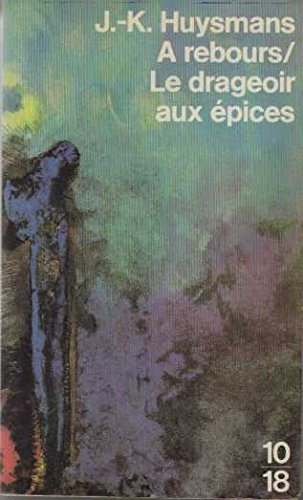 A rebours. Le drageoir aux épices