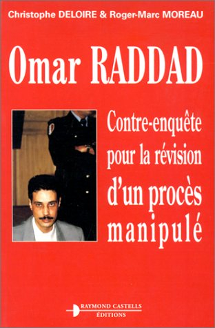 Omar Raddad : contre-enquête pour la révision d'un procès manipulé