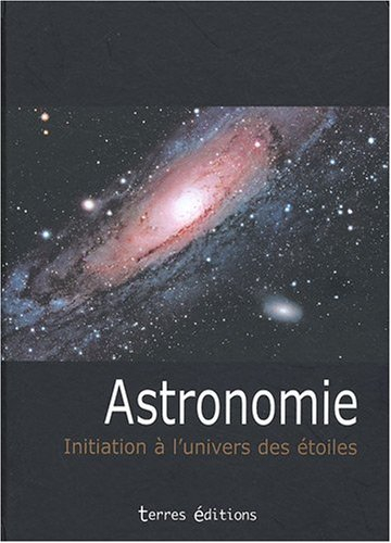 Astronomie : initiation à l'univers des étoiles