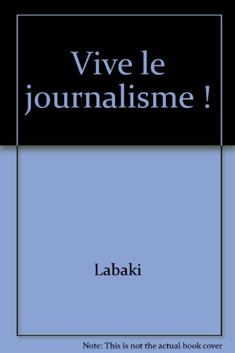 Vive le journalisme !