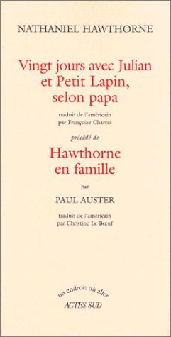 Vingt jours avec Julian et Petit lapin, selon papa. Hawthorne en famille