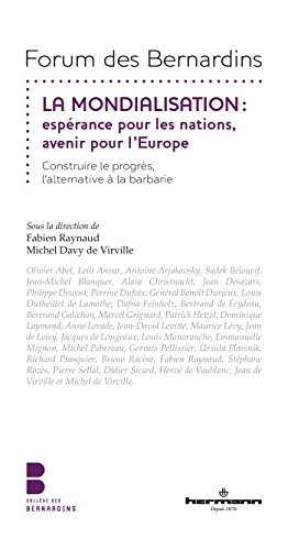 La mondialisation : espérance pour les nations, avenir pour l'Europe : construire le progrès, l'alte