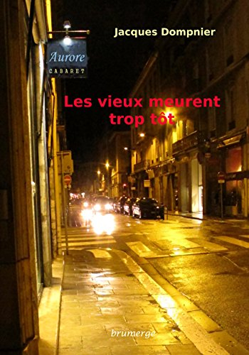 Les vieux meurent trop tôt : roman policier