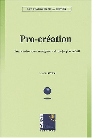 Pro-création : pour rendre votre management de projet plus créatif