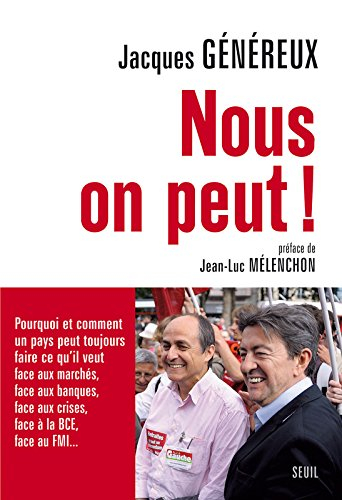 Nous, on peut ! : pourquoi et comment un pays peut toujours faire ce qu'il veut face aux marchés, fa