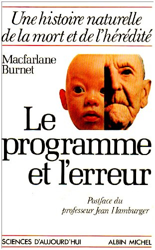 Le Programme et l'erreur : une histoire naturelle de la mort et de l'hérédité