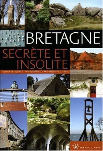 La Bretagne secrète et insolite
