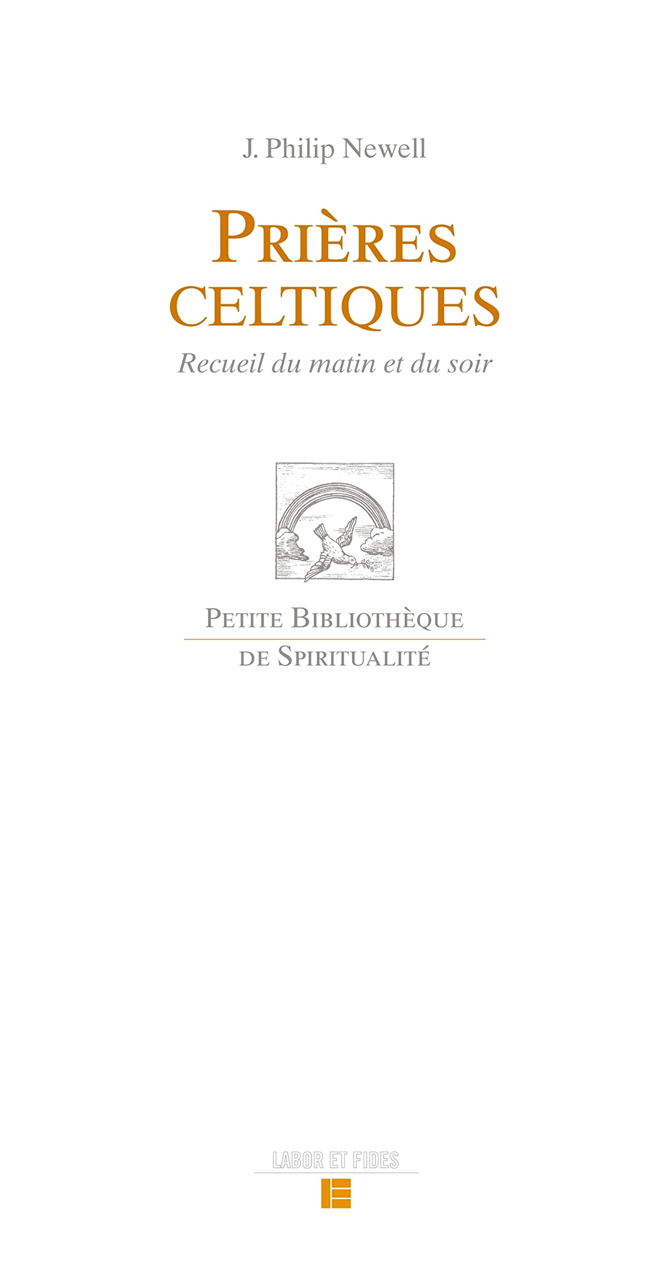 Prières celtiques : recueil du matin et du soir