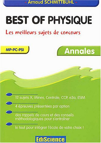 Best of physique : les meilleurs sujets de concours, 2e année toutes filières : MP-PC-PSI, annales