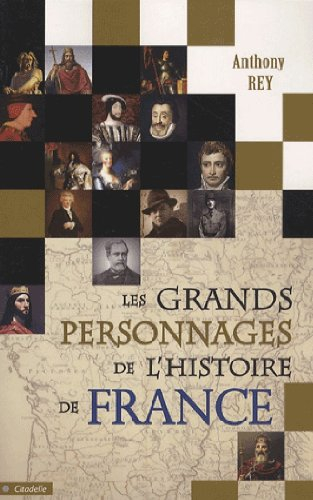 Les grands personnages de l'histoire de France