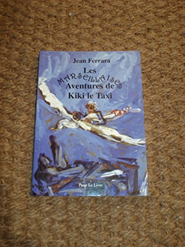 Les Marseillaises : aventures de Kiki le Taxi