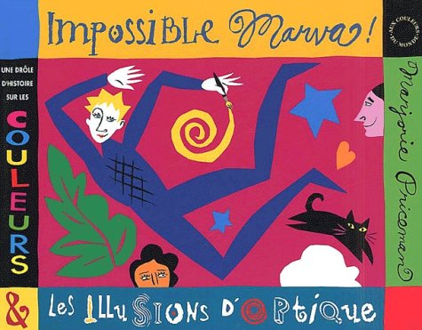 Impossible Marva ! : une histoire drôle sur les couleurs et les illusions d'optique
