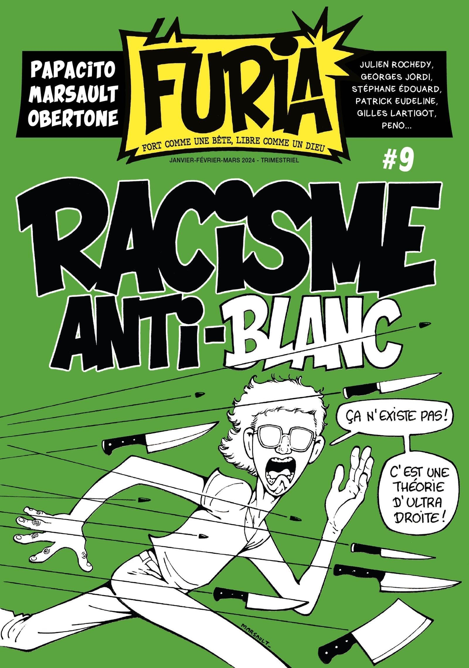 La Furia : fort comme une bête, libre comme un dieu, n° 9. Racisme anti-blanc