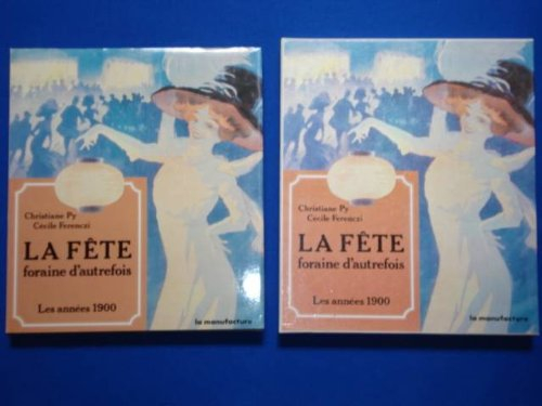 La Fête foraine d'autrefois : les années 1900