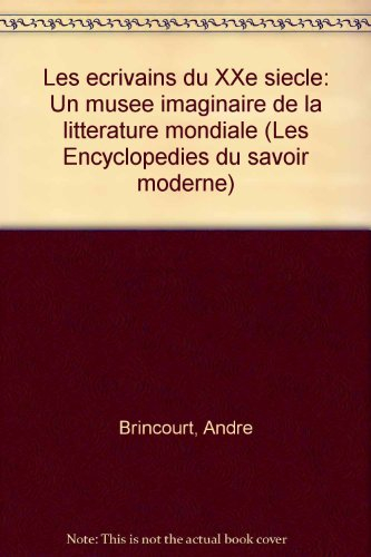 Les écrivains du 20e siècle : un musée imaginaire de la littérature mondiale
