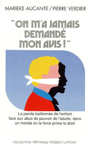 On n'a jamais demandé mon avis !