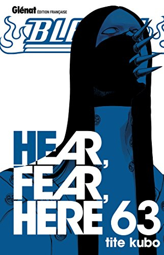 Bleach. Vol. 63. Hear, fear, here