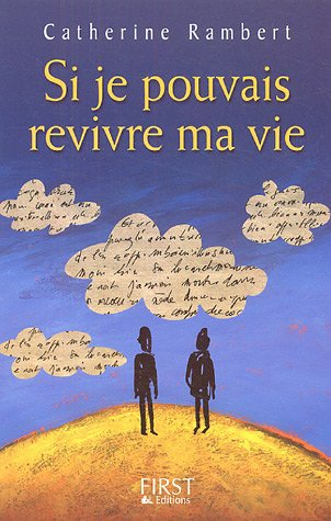 Si je pouvais revivre ma vie