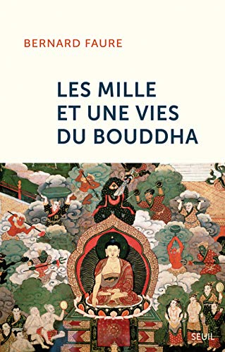 Les mille et une vies du Bouddha