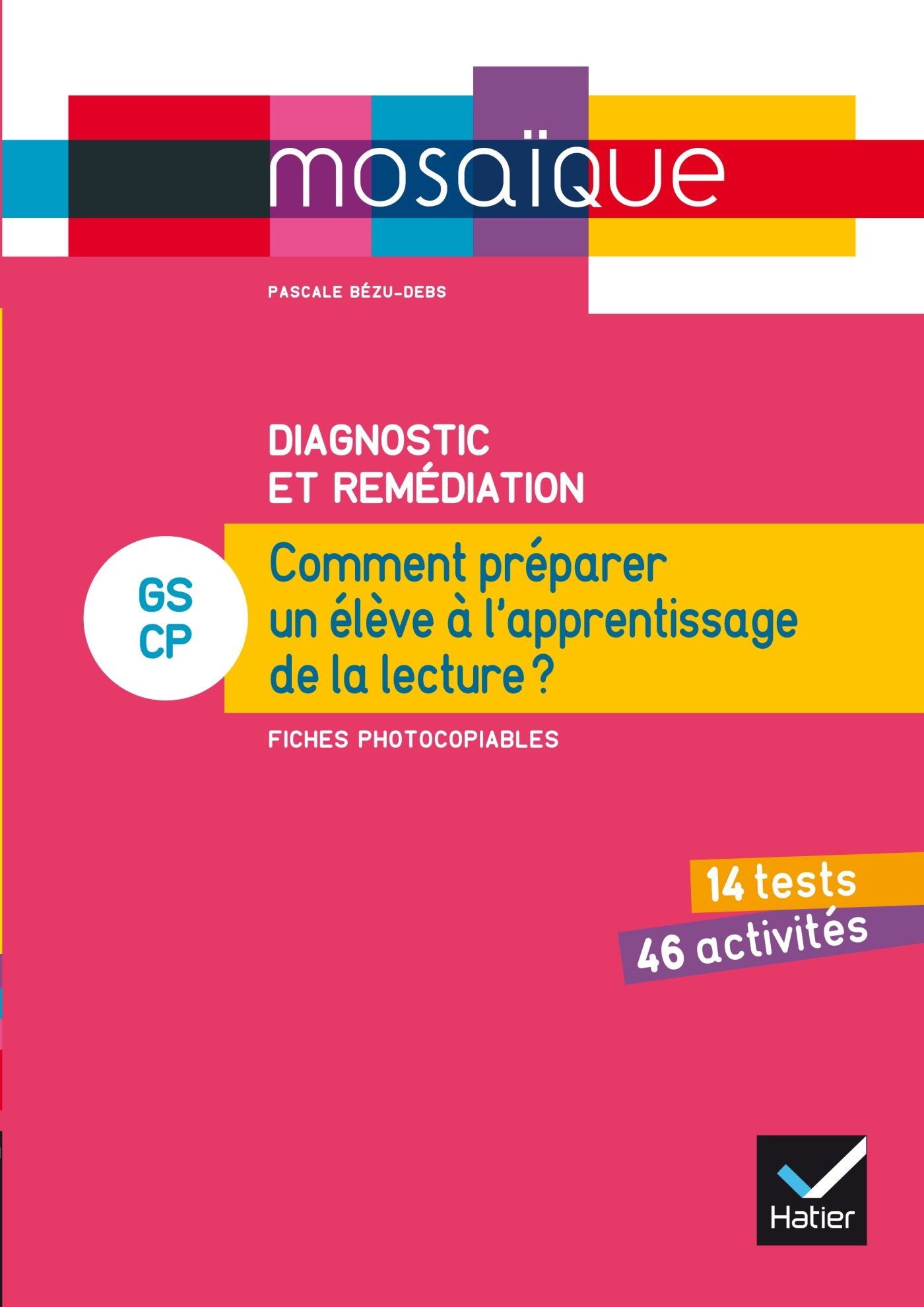 Diagnostic et remédiation, GS, CP : comment préparer un élève à l'apprentissage de la lecture ? : 14