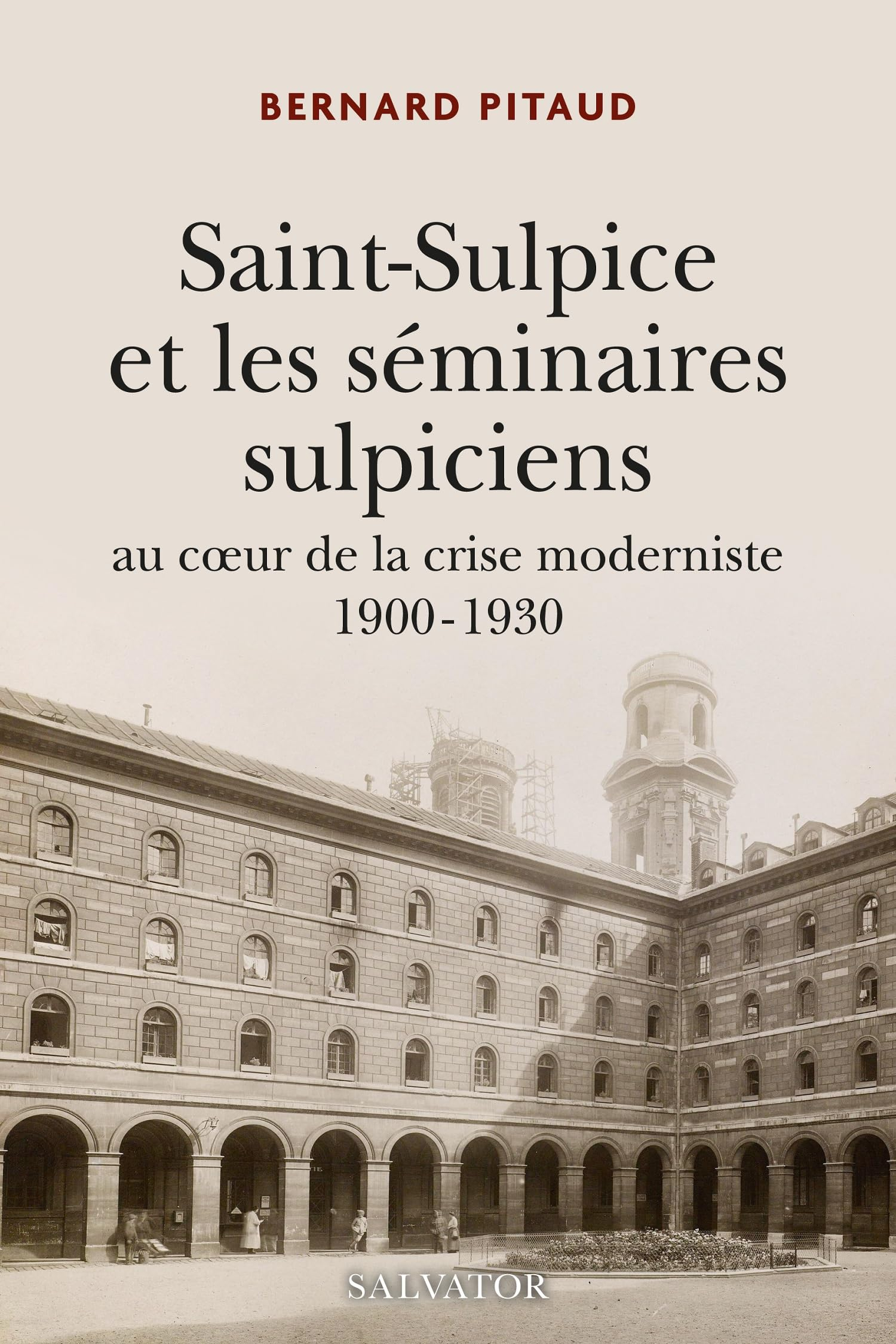 Saint-Sulpice et les séminaires sulpiciens au coeur de la crise moderniste : 1900-1930