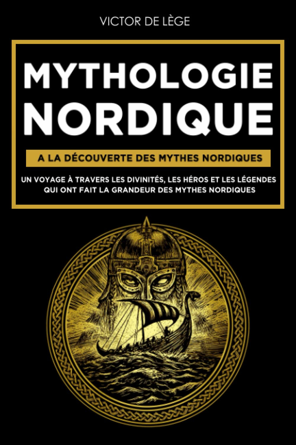 Mythologie Nordique: A la découverte des Mythes Nordiques. Un voyage à travers les Divinités, les Hé