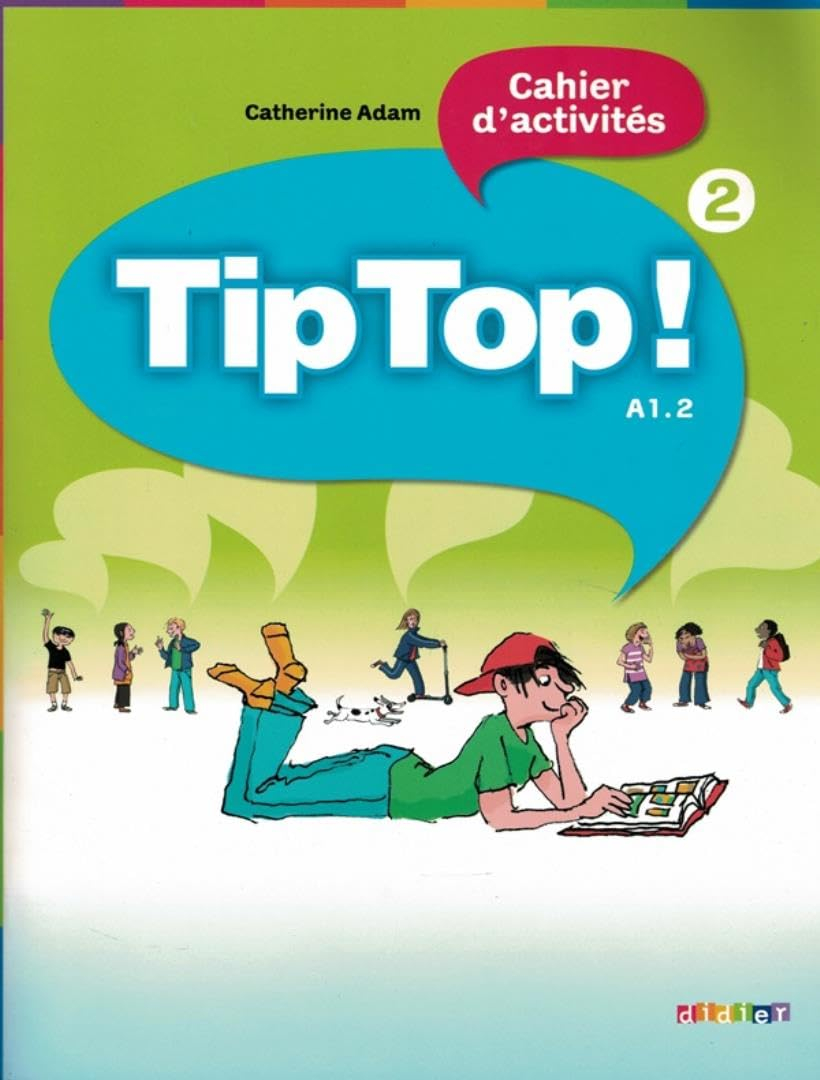 Tip top ! 2, cahier d'activités, A1.2