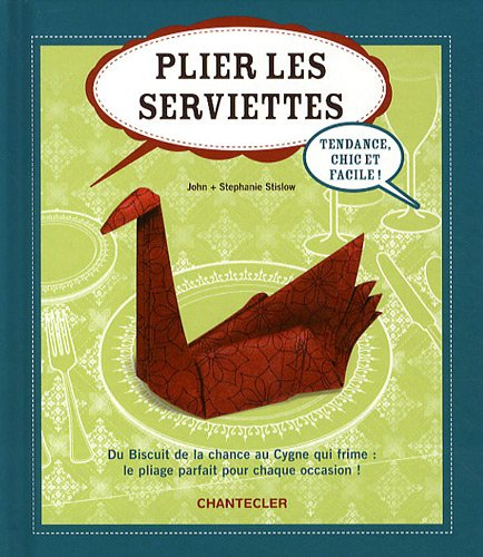 Plier les serviettes : tendance, chic et facile !