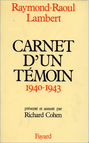 Carnet d'un témoin : 1940-1943