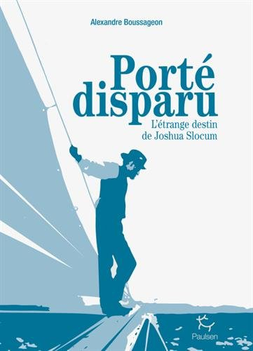 Porté disparu : l'étrange destin de Joshua Slocum
