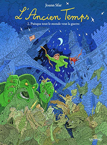 L'ancien temps. Vol. 2. Puisque tout le monde veut la guerre