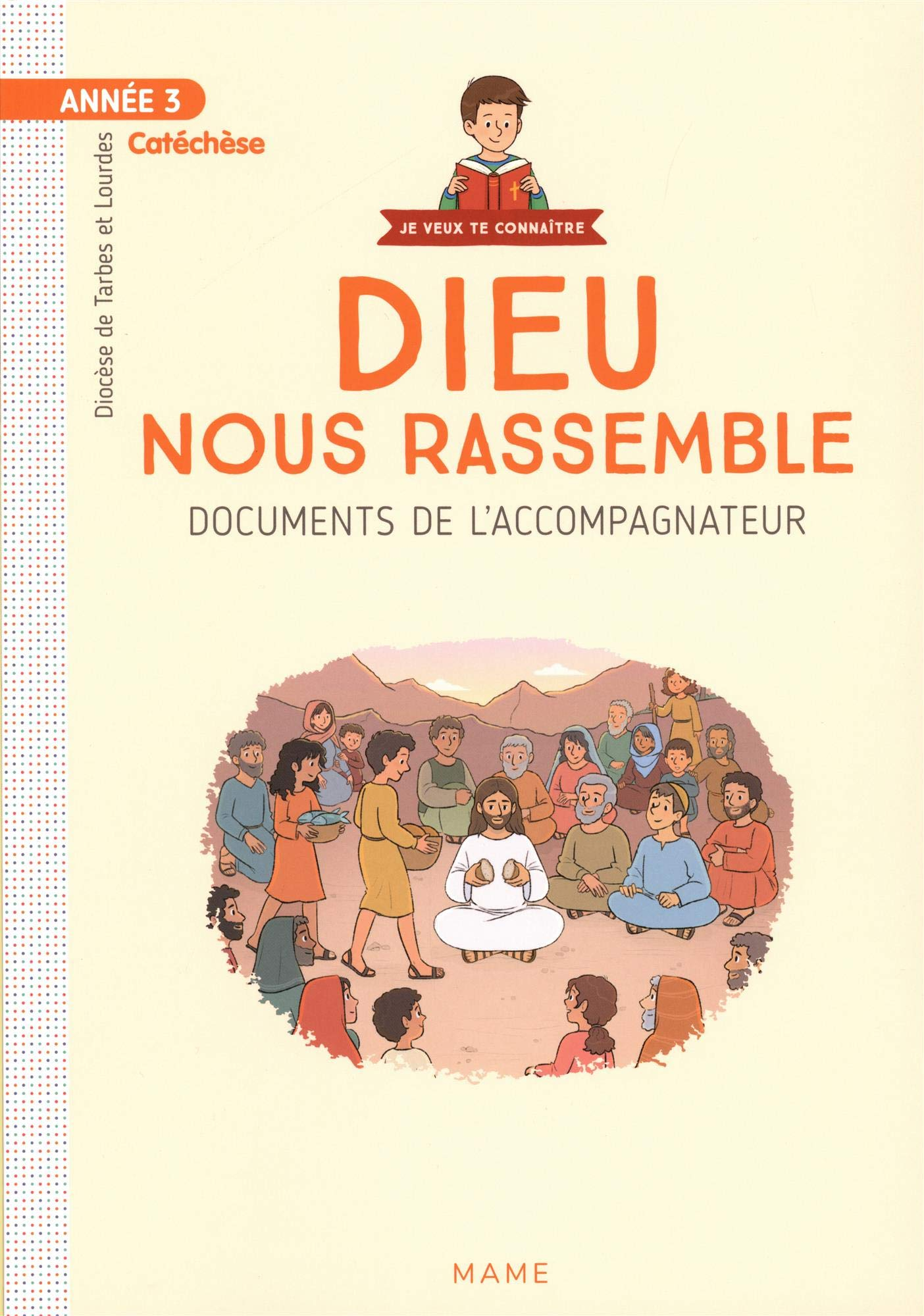 Dieu nous rassemble : année 3, catéchèse : documents de l'accompagnateur
