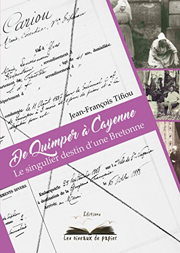 De Quimper à Cayenne : le singulier destin d'une Bretonne
