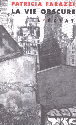 La vie obscure