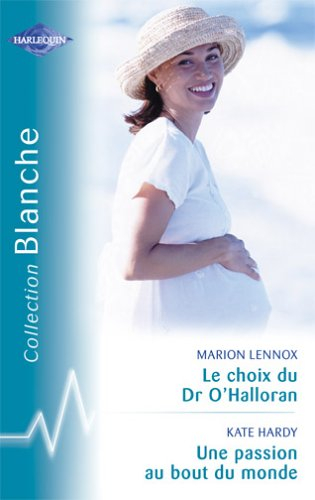 Le choix du Dr O'Halloran. Une passion au bout du monde