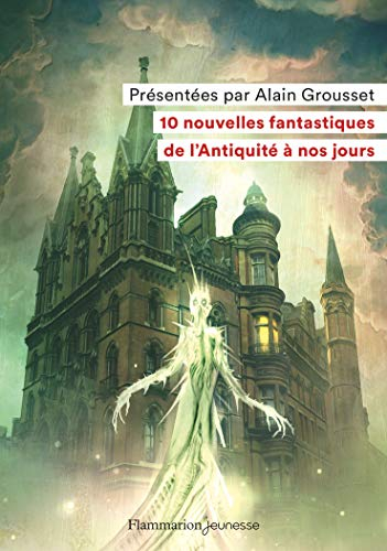 10 nouvelles fantastiques, de l'Antiquité à nos jours