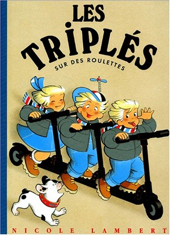 Les triplés. Vol. 8. Les triplés sur des roulettes