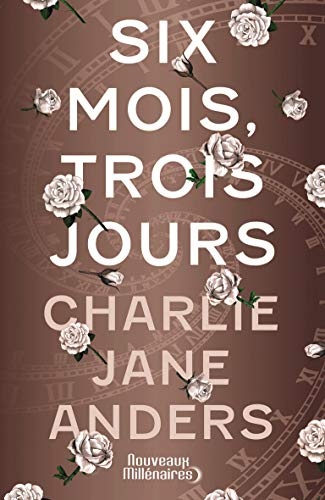 Six mois, trois jours